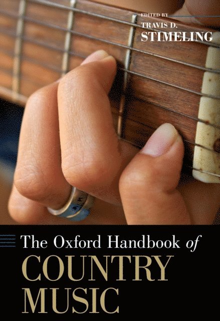 Travis D. Stimeling - Oxford Handbook of Country Music, E-bok