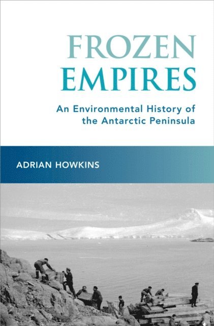 Adrian Howkins - Frozen Empires, E-bok