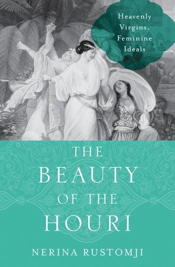 Beauty of the Houri av Nerina Professor Rustomji, Nerina Rustomji
