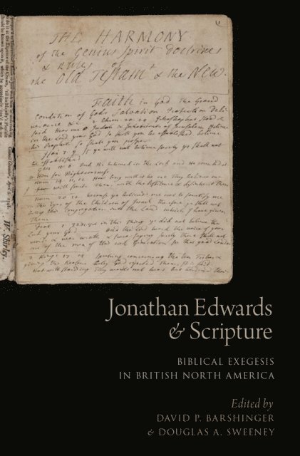 Douglas A. Sweeney, David P. Barshinger - Jonathan Edwards and Scripture, E-bok