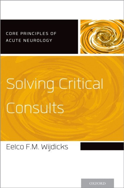 Eelco FM Wijdicks - Solving Critical Consults, E-bok