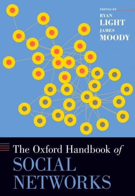 James Moody, Ryan Light - Oxford Handbook of Social Networks, E-bok