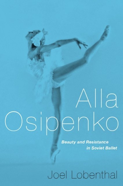 Joel Lobenthal - Alla Osipenko, E-bok