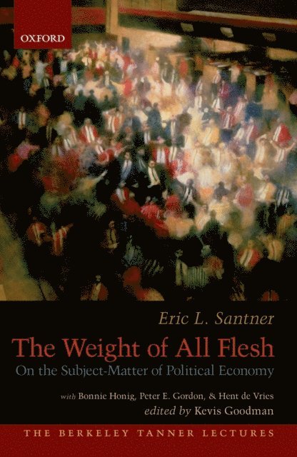Eric Santner, Kevis Goodman - Weight of All Flesh, E-bok