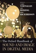 The Oxford Handbook of Sound and Image in Digital Media