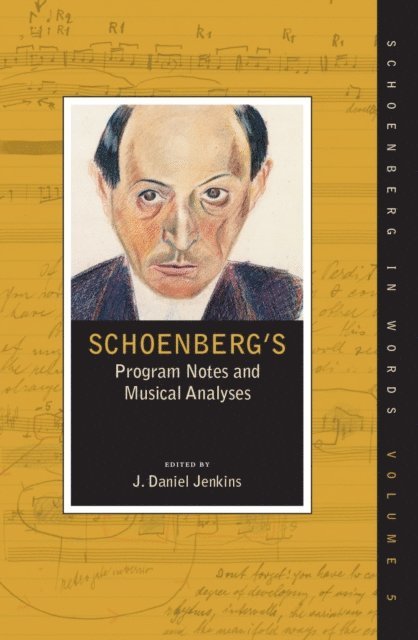 J. Daniel Jenkins - Schoenberg's Program Notes and Musical Analyses, E-bok
