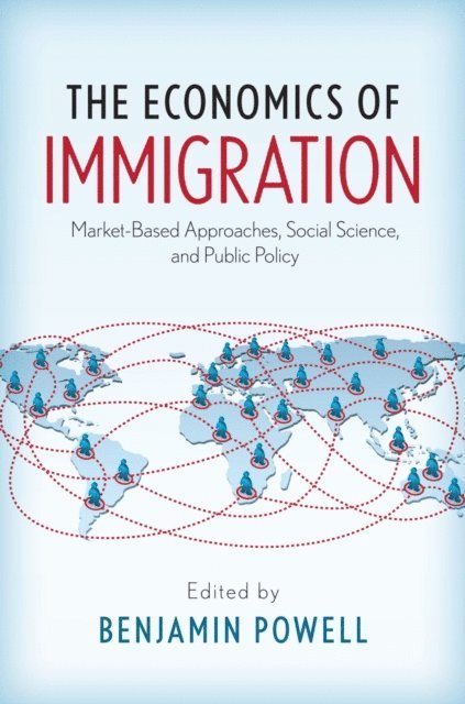 Benjamin Powell - Economics of Immigration, E-bok