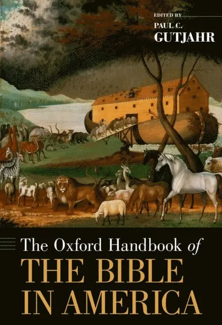 Paul Gutjahr - Oxford Handbook of the Bible in America, E-bok. Tillgänglighet: Lägg i varukorg