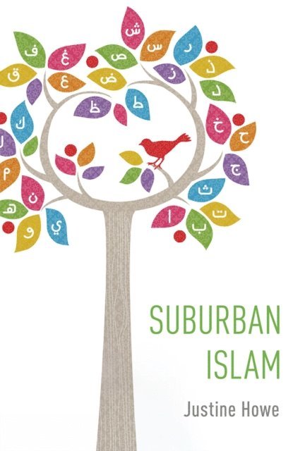 Justine Howe - Suburban Islam, E-bok