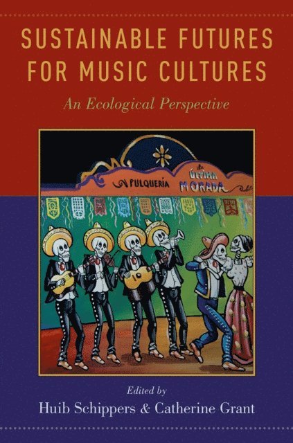 Catherine Grant, Huib Schippers - Sustainable Futures for Music Cultures, E-bok