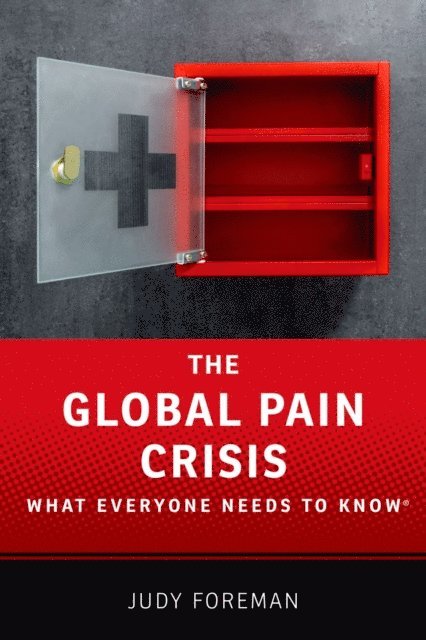 Judy Foreman - Global Pain Crisis, E-bok