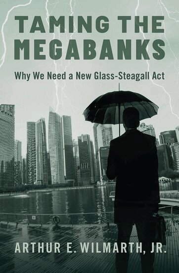 Arthur E. Wilmarth Jr. - Taming the Megabanks, Inbunden