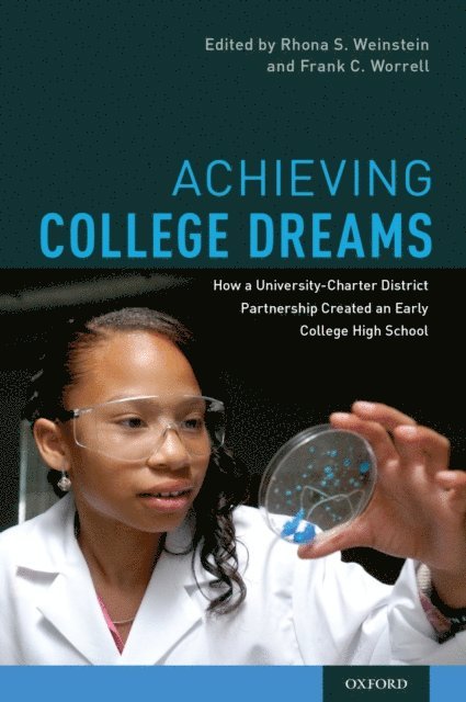 Frank C. Worrell, Rhona S. Weinstein - Achieving College Dreams, E-bok