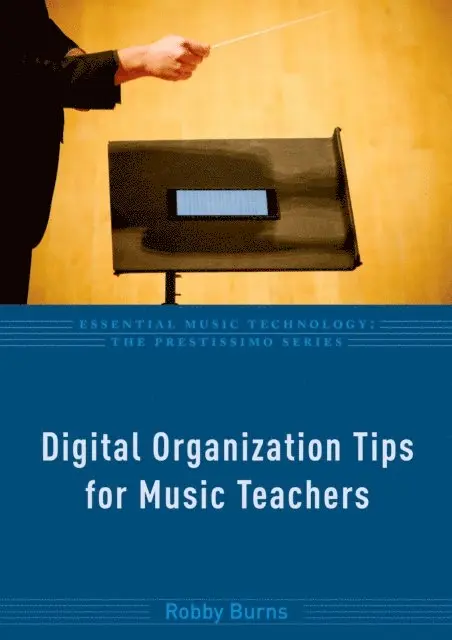 Robby Burns - Digital Organization Tips for Music Teachers, E-bok. Tillgänglighet: Lägg i varukorg