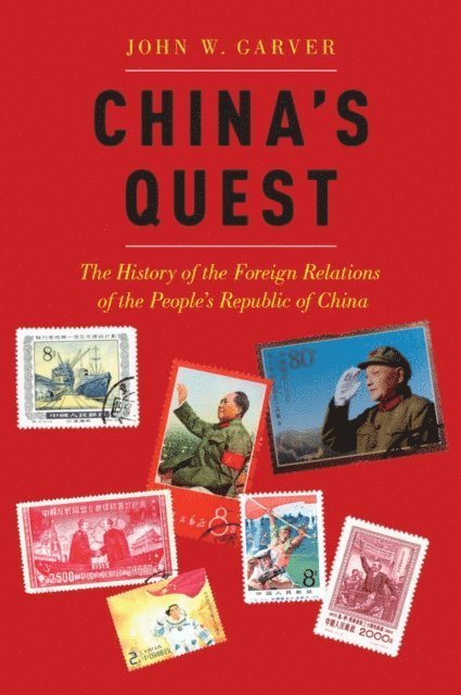 John W. Garver - China's Quest, E-bok