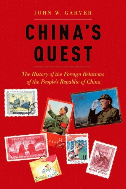 John W. Garver - China's Quest, E-bok