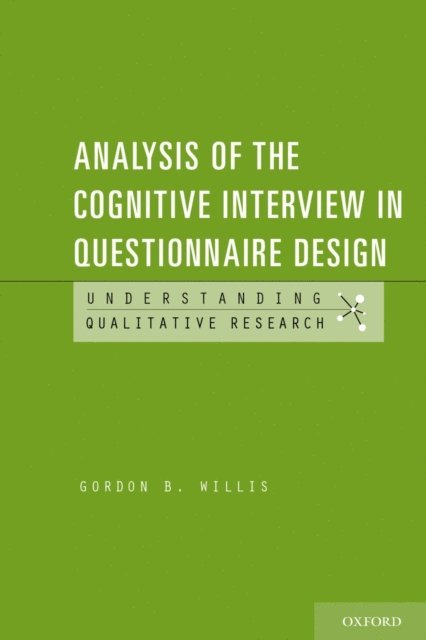 Gordon B. Willis - Analysis of the Cognitive Interview in Questionnaire Design, E-bok