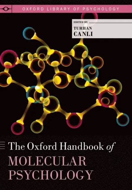 Oxford Handbook of Molecular Psychology