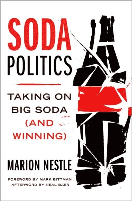 Marion Nestle - Soda Politics, E-bok