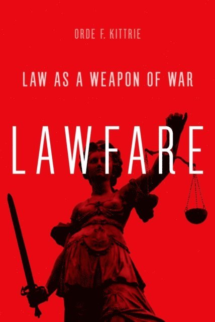 Orde F. Kittrie - Lawfare, E-bok. Tillgänglighet: Lägg i varukorg