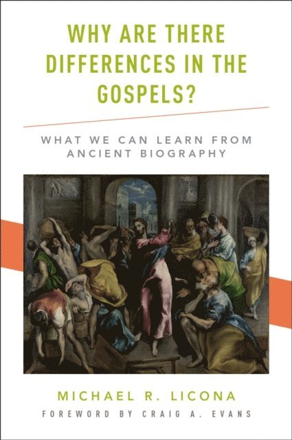 Michael R. Licona - Why Are There Differences in the Gospels?, E-bok