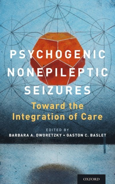 Gaston Baslet, Barbara A. Dworetzky - Psychogenic Nonepileptic Seizures, E-bok