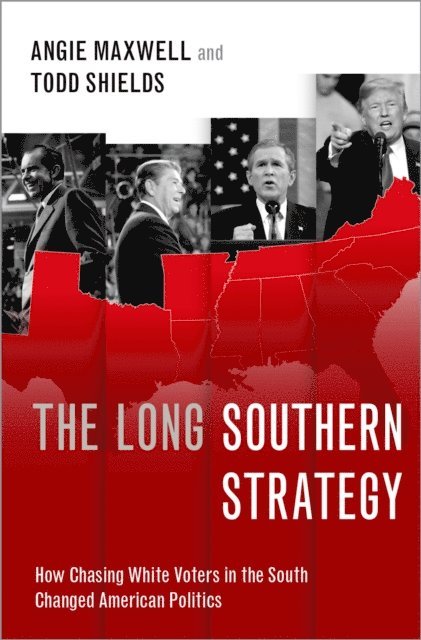 Todd Shields, Angie Maxwell - Long Southern Strategy, E-bok