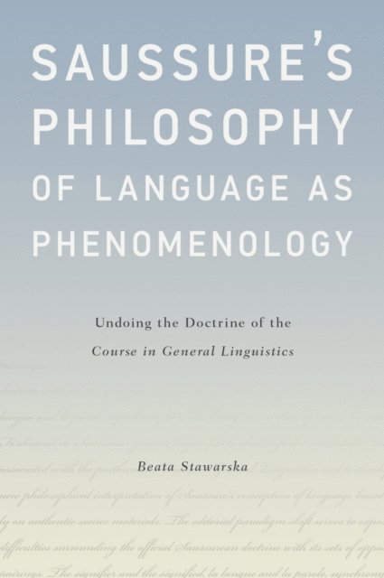 Beata Stawarska - Saussure's Philosophy of Language as Phenomenology, E-bok