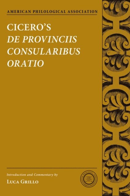 Luca Grillo - Cicero's De Provinciis Consularibus Oratio, E-bok
