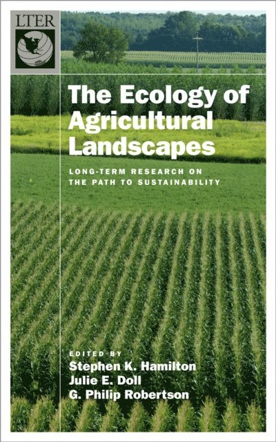 G. Philip Robertson, Julie E. Doll, Stephen K. Hamilton - Ecology of Agricultural Landscapes, E-bok