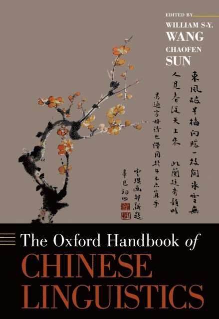 Chaofen Sun, William S-Y Wang - Oxford Handbook of Chinese Linguistics, E-bok