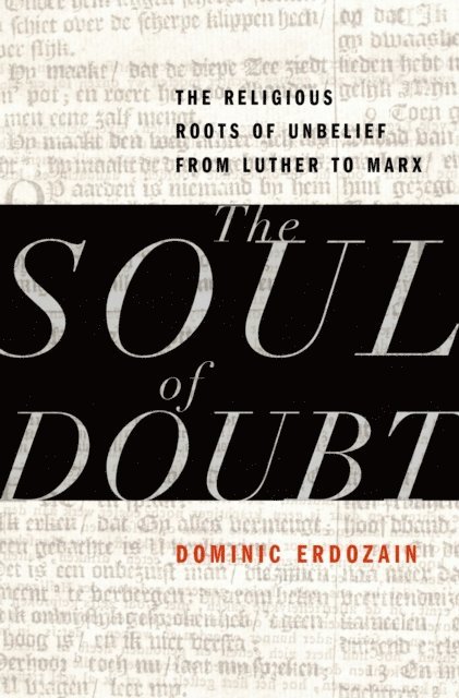 Dominic Erdozain - Soul of Doubt, E-bok