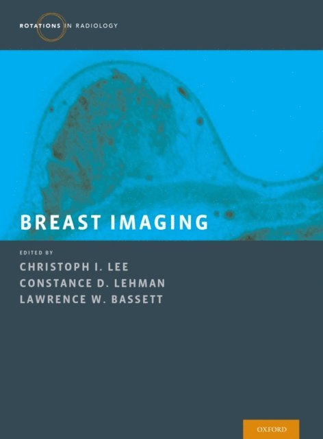 Lawrence W. Bassett, Constance D. Lehman, Christoph I. Lee - Breast Imaging, E-bok
