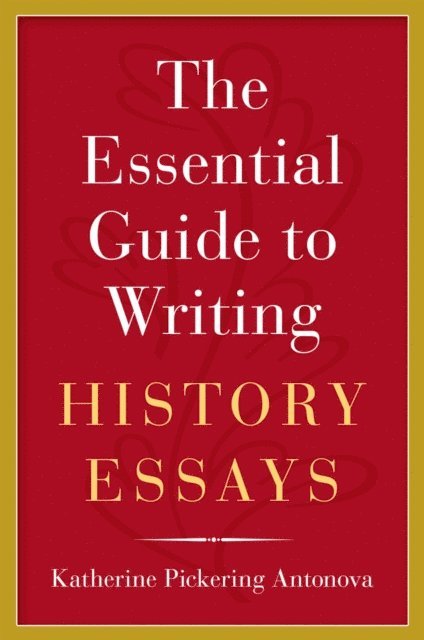 Essential Guide to Writing History Essays
