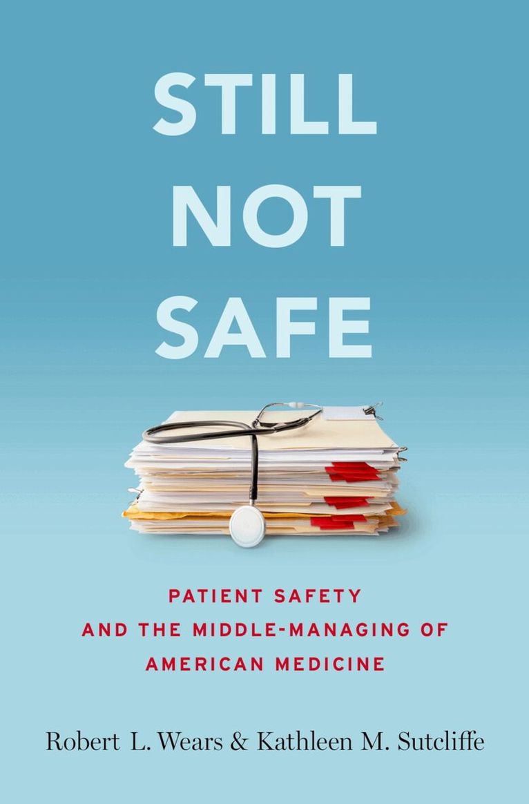 Robert Wears, Kathleen Sutcliffe - Still Not Safe, Inbunden. Tillgänglighet: Lägg i varukorg