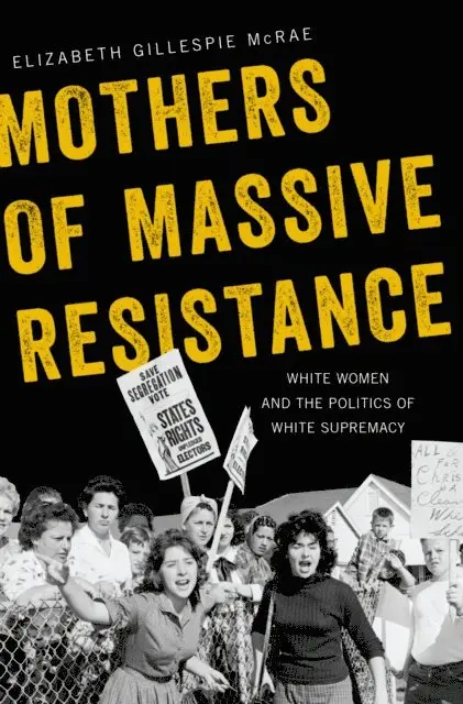 Elizabeth Gillespie McRae - Mothers of Massive Resistance, E-bok. Tillgänglighet: Lägg i varukorg