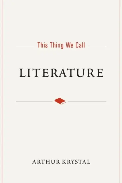 Arthur Krystal - This Thing We Call Literature, E-bok. Tillgänglighet: Lägg i varukorg