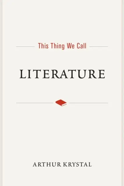 Arthur Krystal - This Thing We Call Literature, E-bok. Tillgänglighet: Lägg i varukorg