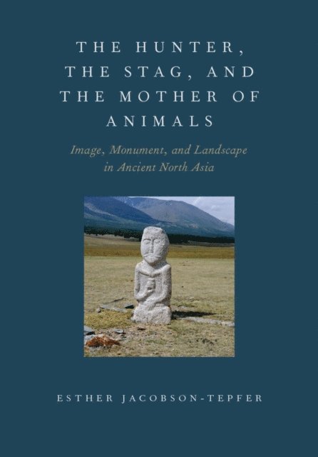 Esther Jacobson-Tepfer - Hunter, the Stag, and the Mother of Animals, E-bok