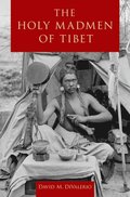Holy Madmen of Tibet