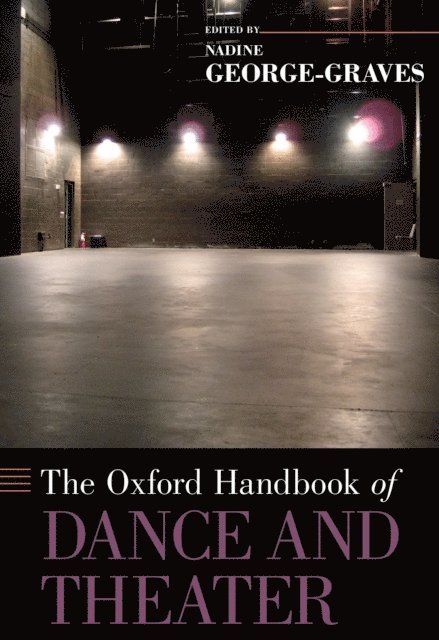 Nadine George-Graves - Oxford Handbook of Dance and Theater, E-bok