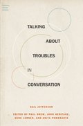Talking About Troubles in Conversation