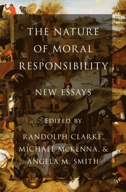 Angela M. Smith, Michael McKenna, Randolph Clarke - Nature of Moral Responsibility, E-bok