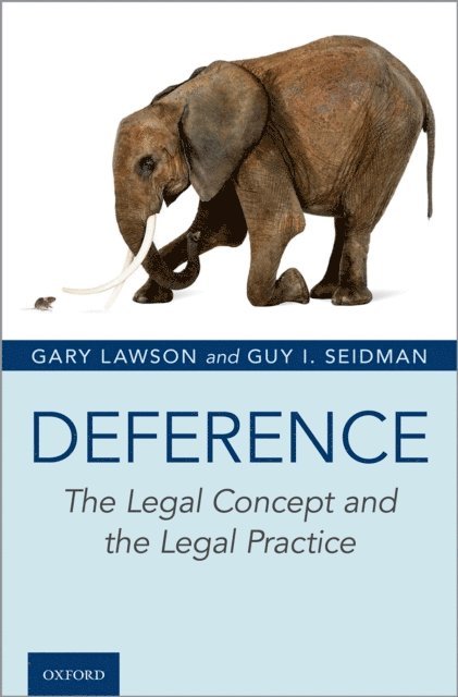 Guy I. Seidman, Gary Lawson - Deference, E-bok