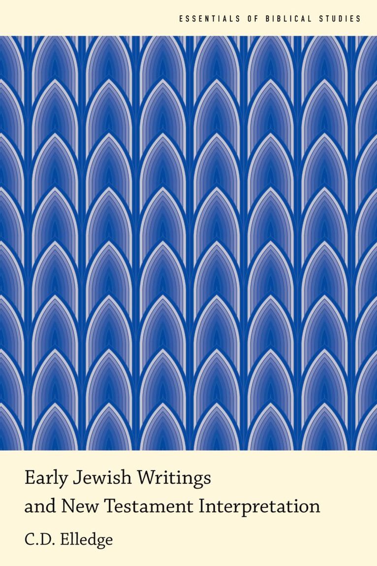 C.D. Elledge - Early Jewish Writings and New Testament Interpretation, Inbunden. Tillgänglighet: Lägg i varukorg