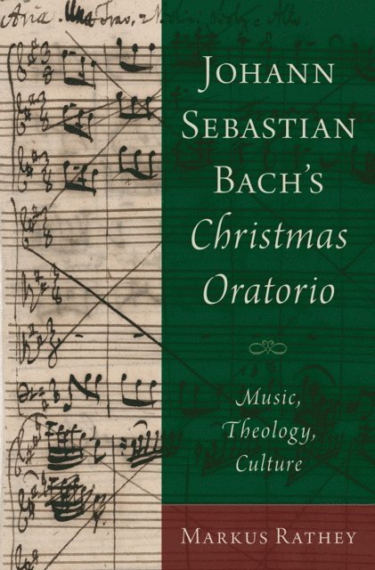 Markus Rathey - Johann Sebastian Bach's Christmas Oratorio, E-bok
