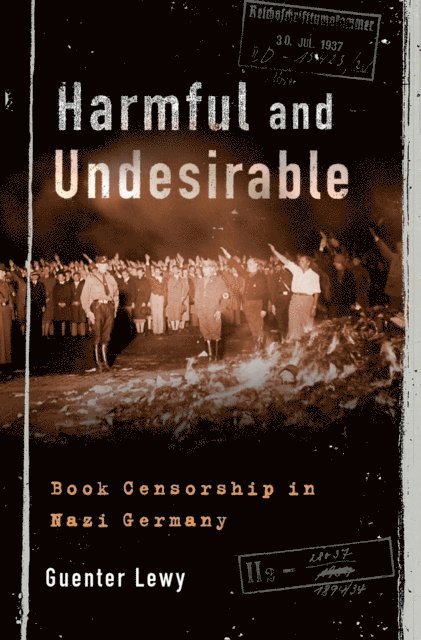 Guenter Lewy - Harmful and Undesirable, E-bok