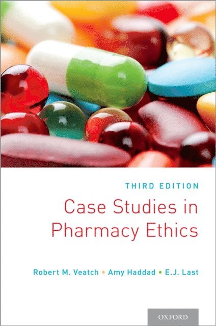 E.J. Last, Amy Haddad, Robert M. Veatch - Case Studies in Pharmacy Ethics, E-bok