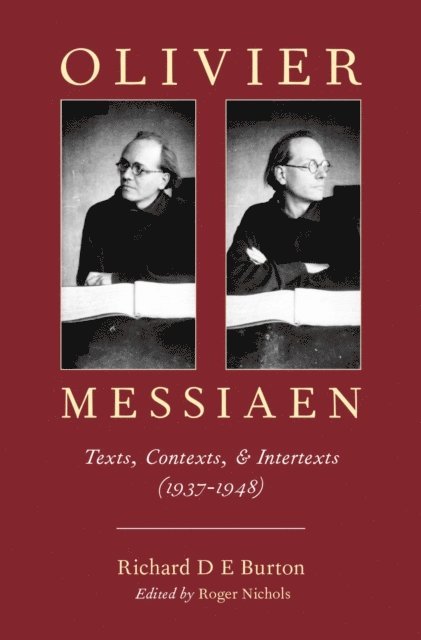 Richard D E Burton, Roger Nichols - Olivier Messiaen, E-bok