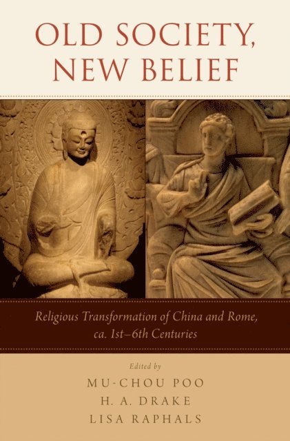 Lisa Raphals, H. A. Drake, Mu-chou Poo - Old Society, New Belief, E-bok